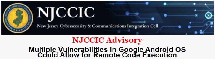Multiple Vulnerabilities in Google Android OS Could Allow for Remote Code Execution