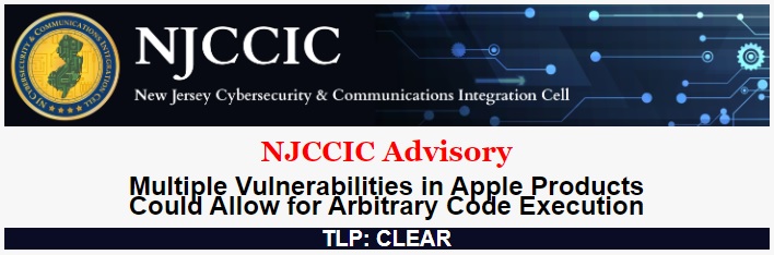 NJCCIC Advisory | Multiple Vulnerabilities in Apple Products