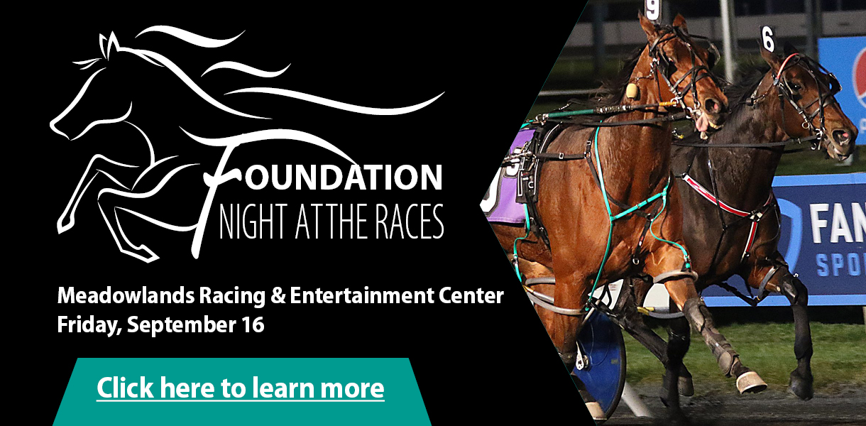 Fall 2022 Foundation Night at the Races at Meadowlands Racing and Entertainment Center - Friday, September 16