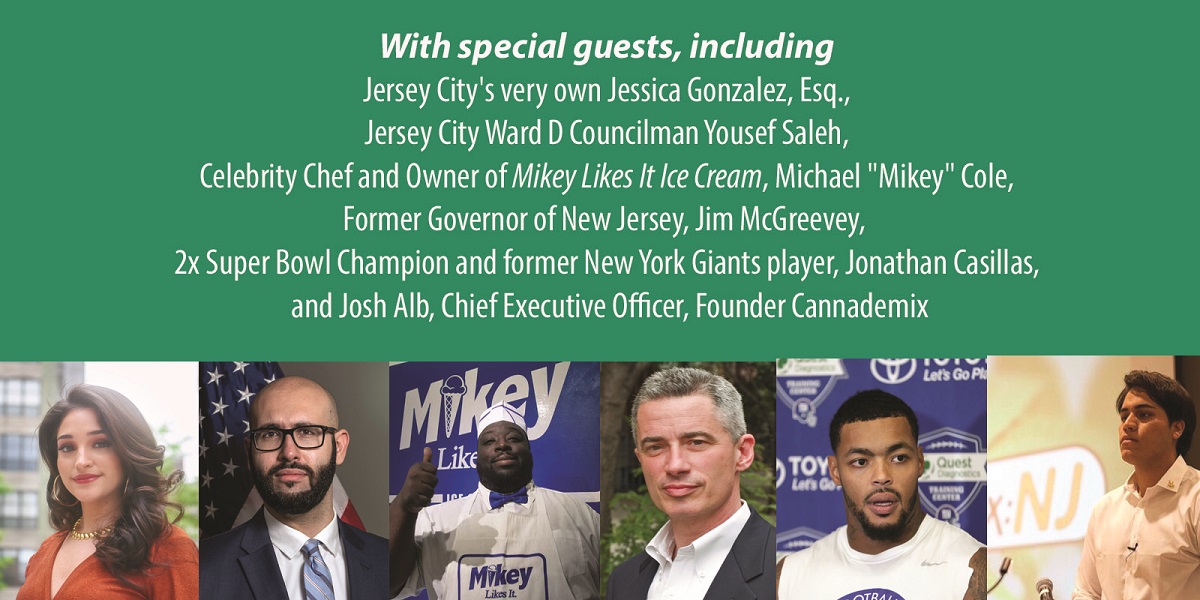 Pictured from left: Jessica F. Gonzalez, Esq;  Jersey City Ward D Councilman, Yousef Saleh; celebrity chef and owner of Mikey Likes It Ice Cream, Michael "Mikey" Cole; former New Jersey Governor and Executive Director of New Jersey Reentry Corporation, Jim McGreevey; former New York Giant and two-time Super Bowl champion, Jonathan Casillas; and Chief Executive Officer and Founder, Cannademix Josh Alb.