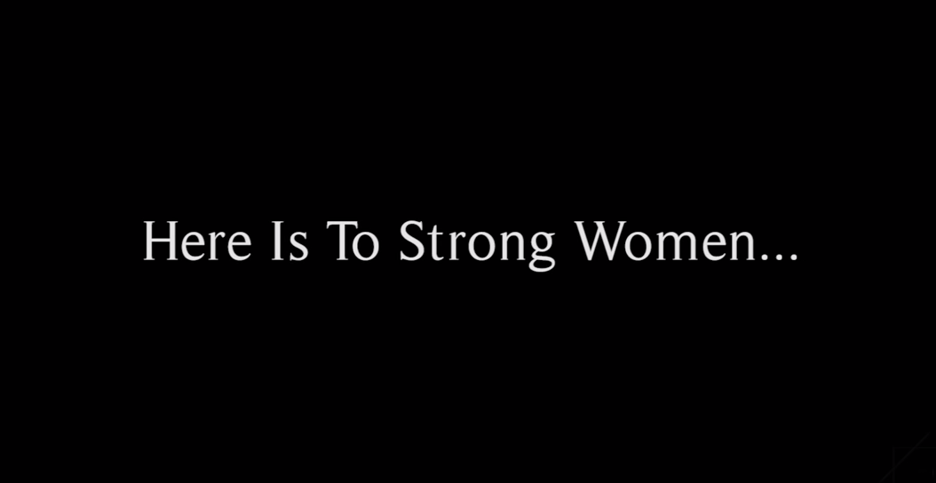 Here's To Strong Women